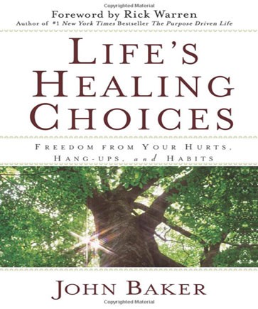 Life's Healing Choices<br />
by John Baker