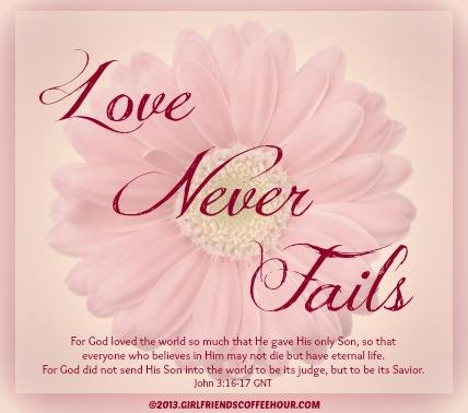 Love Never Fails - God Loves Us All and His Love I
